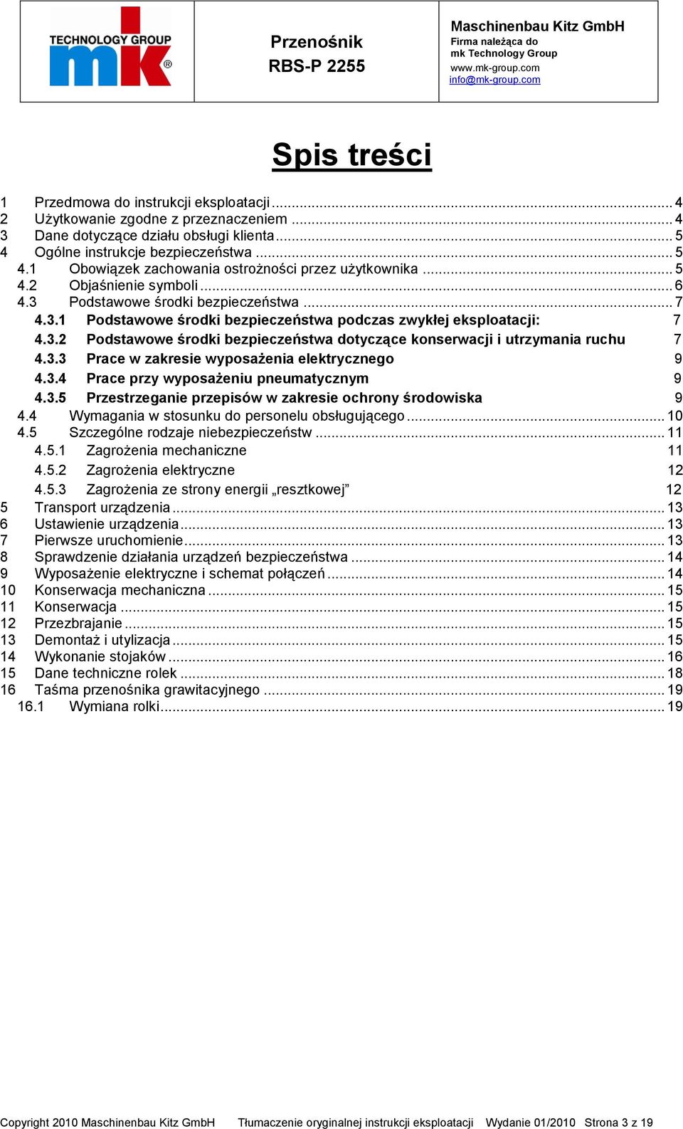 3.3 Prace w zakresie wyposażenia elektrycznego 9 4.3.4 Prace przy wyposażeniu pneumatycznym 9 4.3.5 Przestrzeganie przepisów w zakresie ochrony środowiska 9 4.4 4.