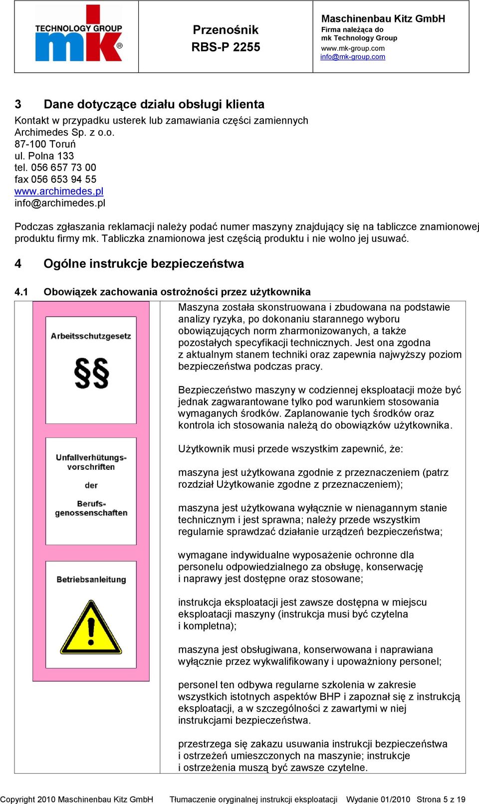 Tabliczka znamionowa jest częścią produktu i nie wolno jej usuwać. 4 Ogólne instrukcje bezpieczeństwa 4.