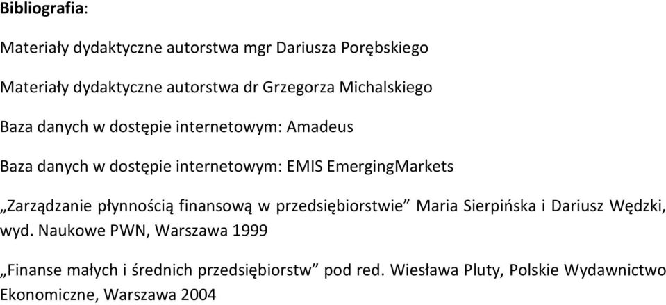 Zarządzanie płynnością finansową w przedsiębiorstwie Maria Sierpińska i Dariusz Wędzki, wyd.