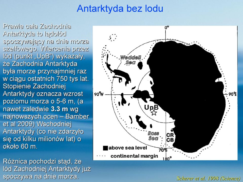 Stopienie Zachodniej Antarktydy oznacza wzrost poziomu morza o 5-6 m, (a nawet zaledwie 3.