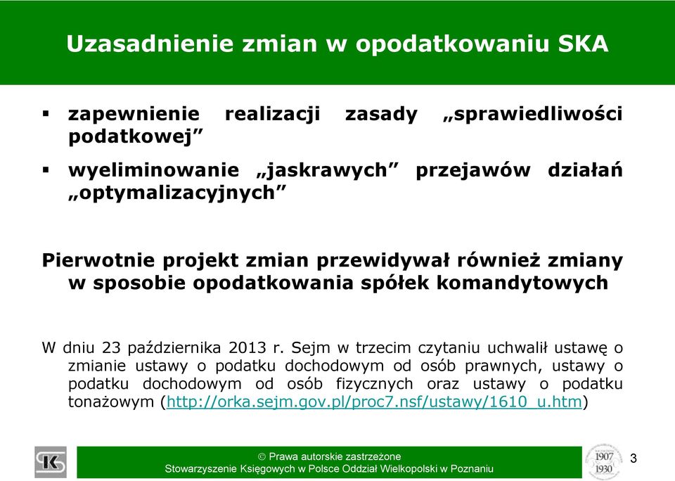 komandytowych W dniu 23 października 2013 r.