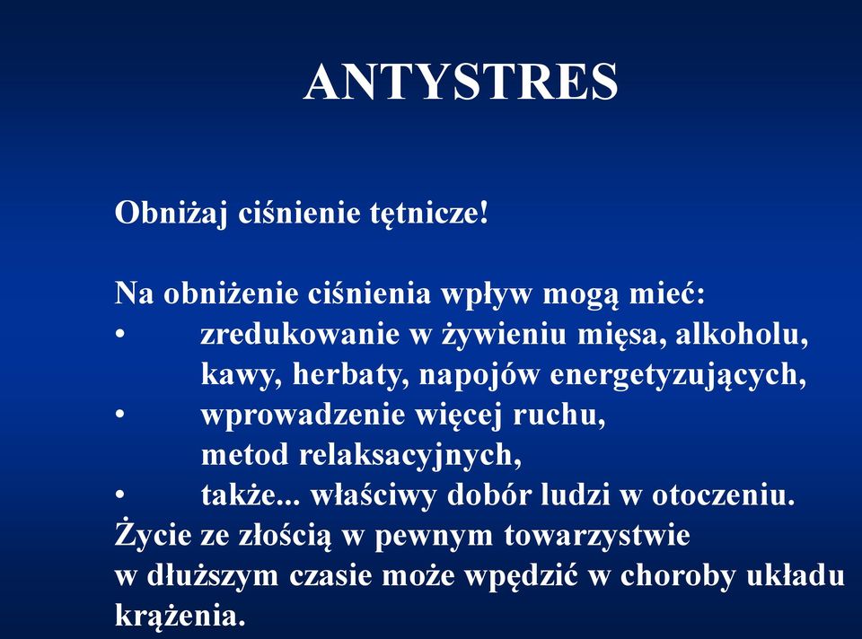 herbaty, napojów energetyzujących, wprowadzenie więcej ruchu, metod relaksacyjnych,