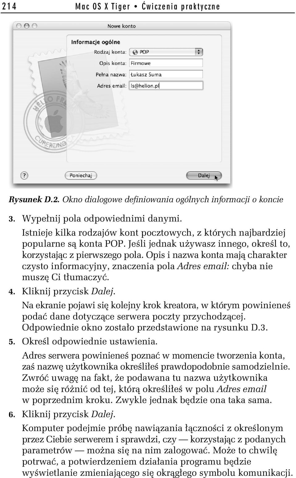 Opis i nazwa konta mają charakter czysto informacyjny, znaczenia pola Adres email: chyba nie muszę Ci tłumaczyć. 4. Kliknij przycisk Dalej.