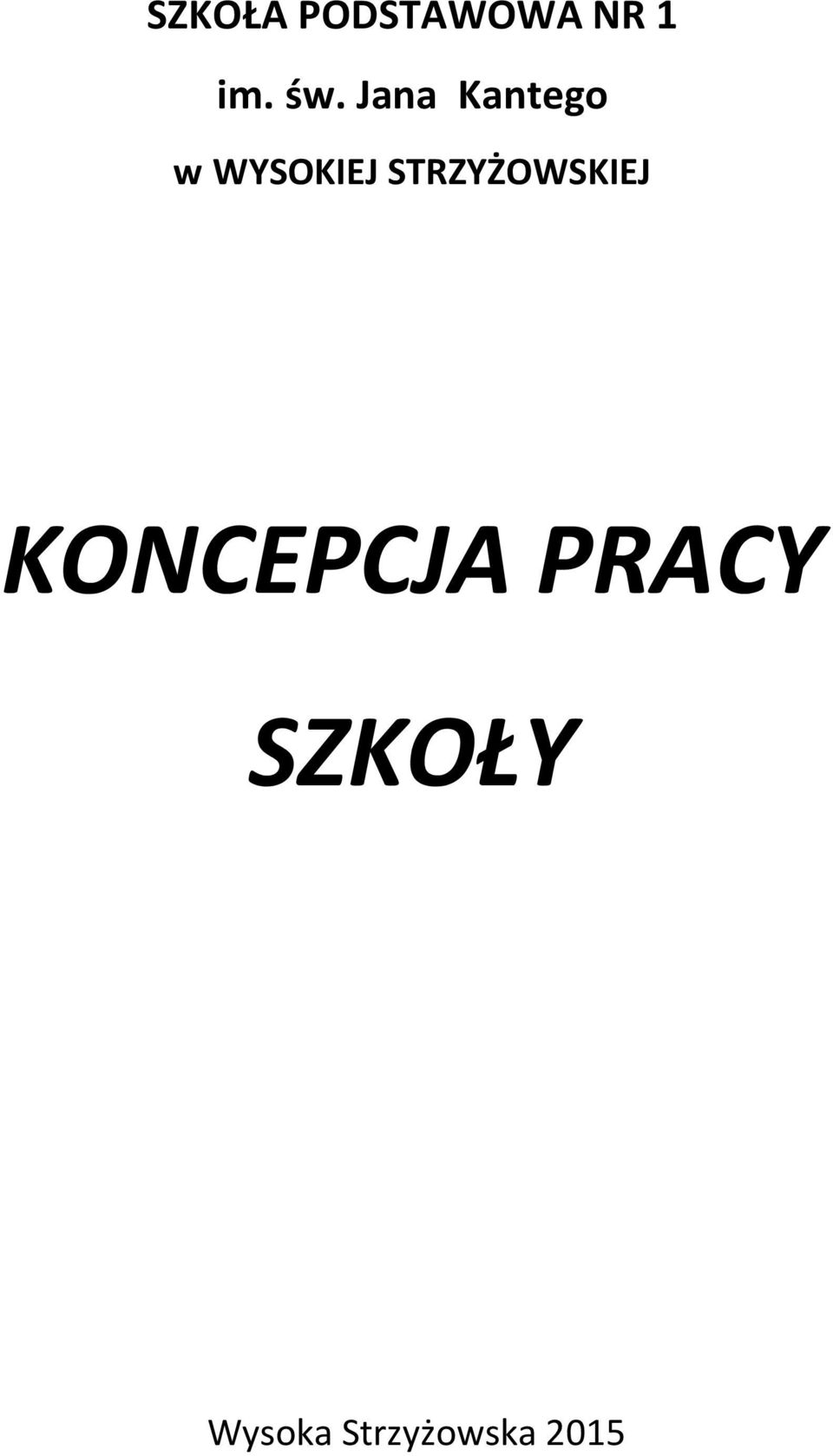 STRZYŻOWSKIEJ KONCEPCJA