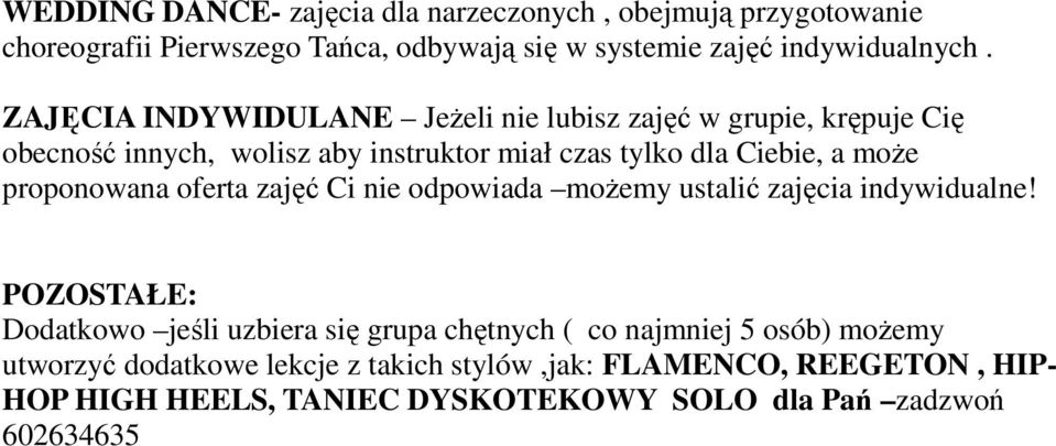 proponowana oferta zajęć Ci nie odpowiada moŝemy ustalić zajęcia indywidualne!