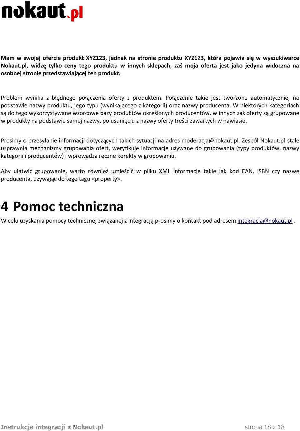 Problem wynika z błędnego połączenia oferty z produktem. Połączenie takie jest tworzone automatycznie, na podstawie nazwy produktu, jego typu (wynikającego z kategorii) oraz nazwy producenta.