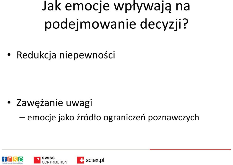 Redukcja niepewności Zawężanie