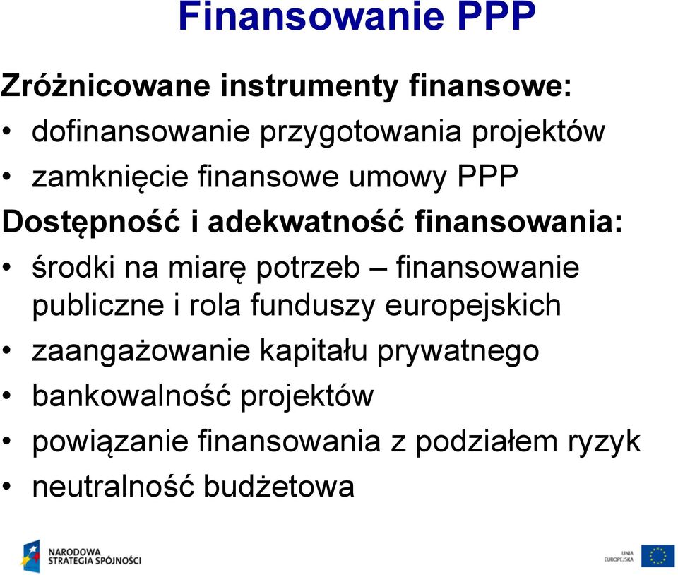 miarę potrzeb finansowanie publiczne i rola funduszy europejskich zaangażowanie kapitału