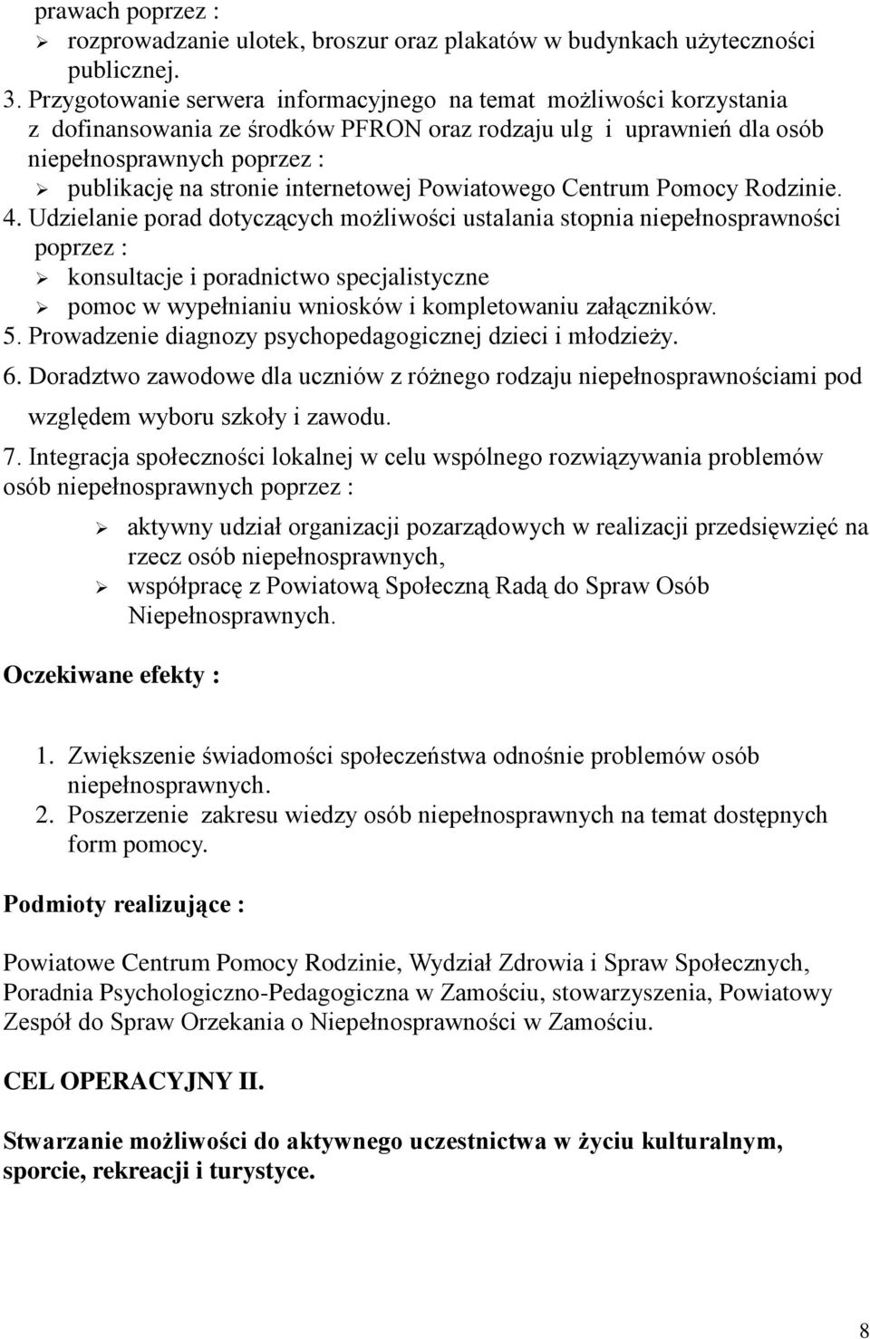 internetowej Powiatowego Centrum Pomocy Rodzinie. 4.