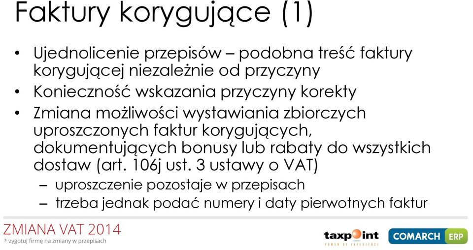 uproszczonych faktur korygujących, dokumentujących bonusy lub rabaty do wszystkich dostaw (art.