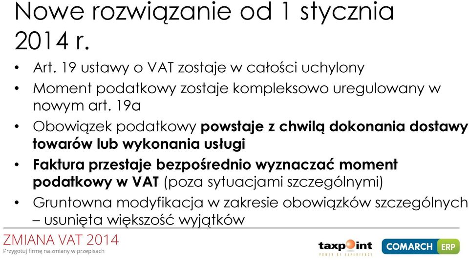 19a Obowiązek podatkowy powstaje z chwilą dokonania dostawy towarów lub wykonania usługi Faktura