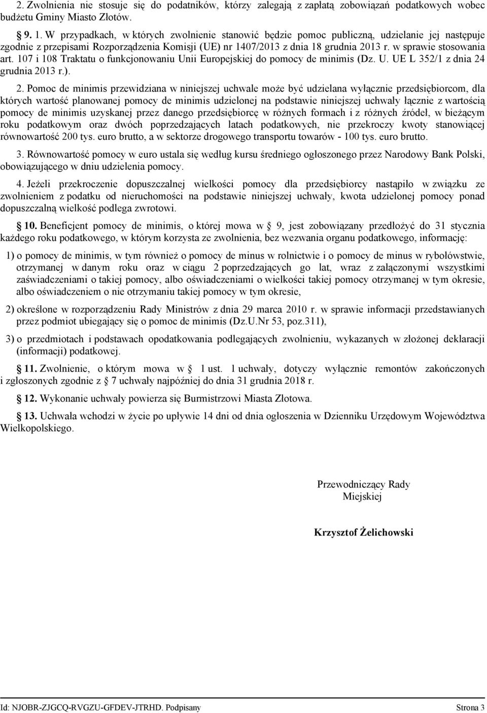 w sprawie stosowania art. 107 i 108 Traktatu o funkcjonowaniu Unii Europejskiej do pomocy de minimis (Dz. U. UE L 352/1 z dnia 24