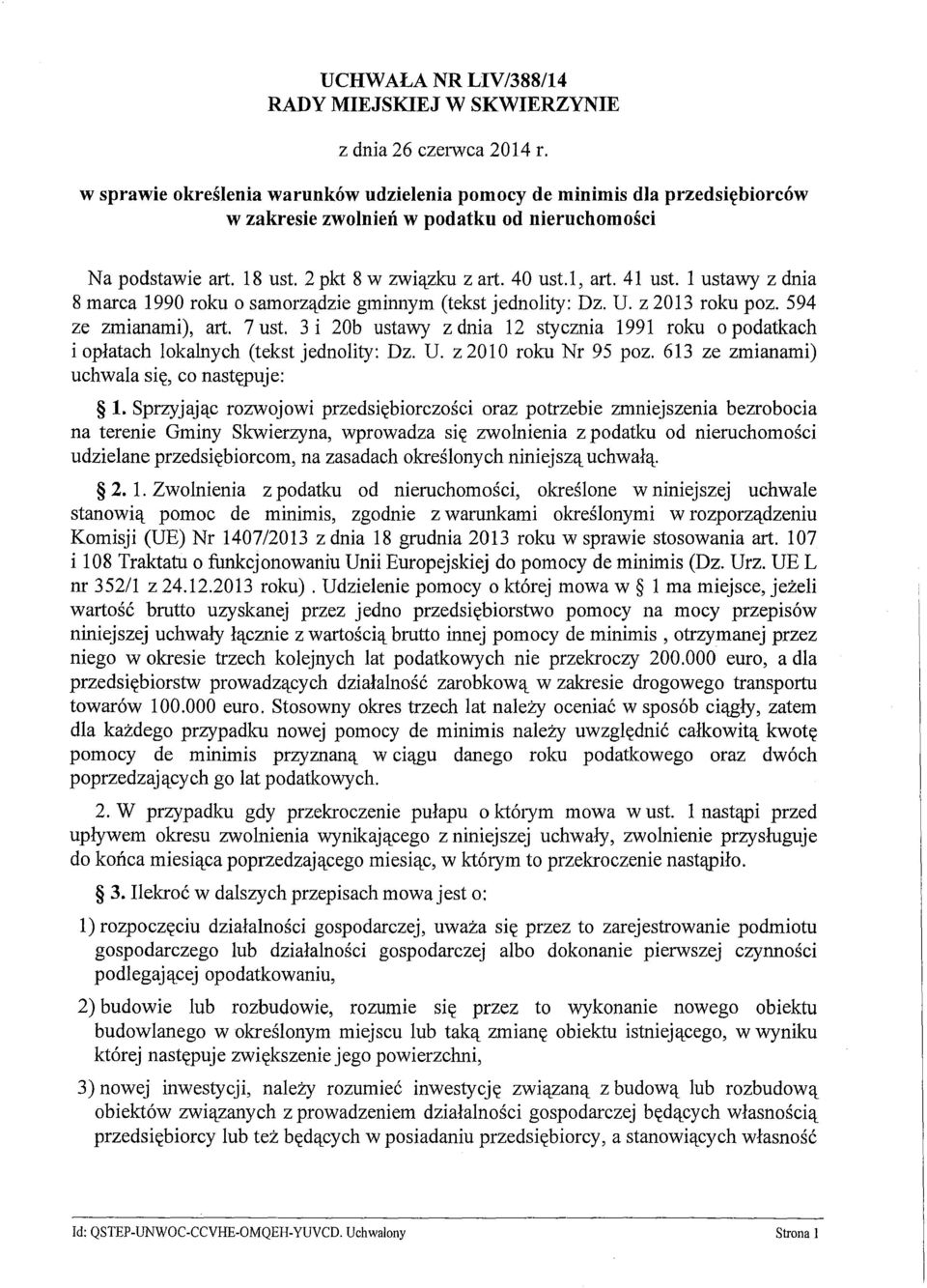 1 ustawy z dnia 8 marca 1990 roku o samorządzie gminnym (tekst jednolity: Dz. U. z 2013 roku poz. 594 ze zmianami), art. 7 ust.