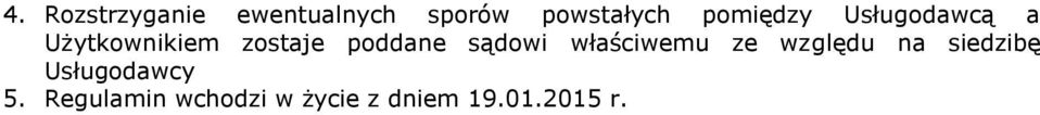 poddane sądowi właściwemu ze względu na siedzibę