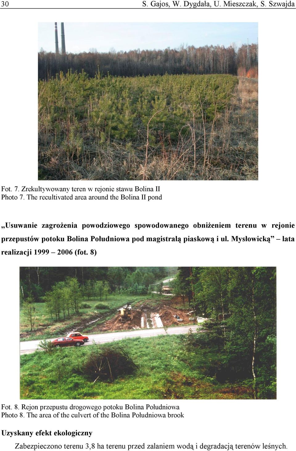 Bolina Południowa pod magistralą piaskową i ul. Mysłowicką lata realizacji 1999 2006 (fot. 8)