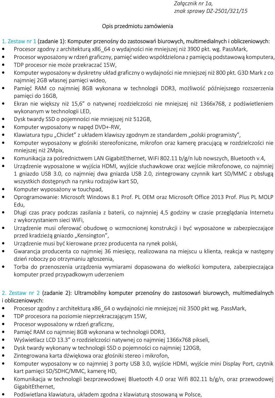 PassMark, Procesor wyposażony w rdzeń graficzny, pamięć wideo współdzielona z pamięcią podstawową komputera, TDP procesor nie może przekraczać 15W, Komputer wyposażony w dyskretny układ graficzny o