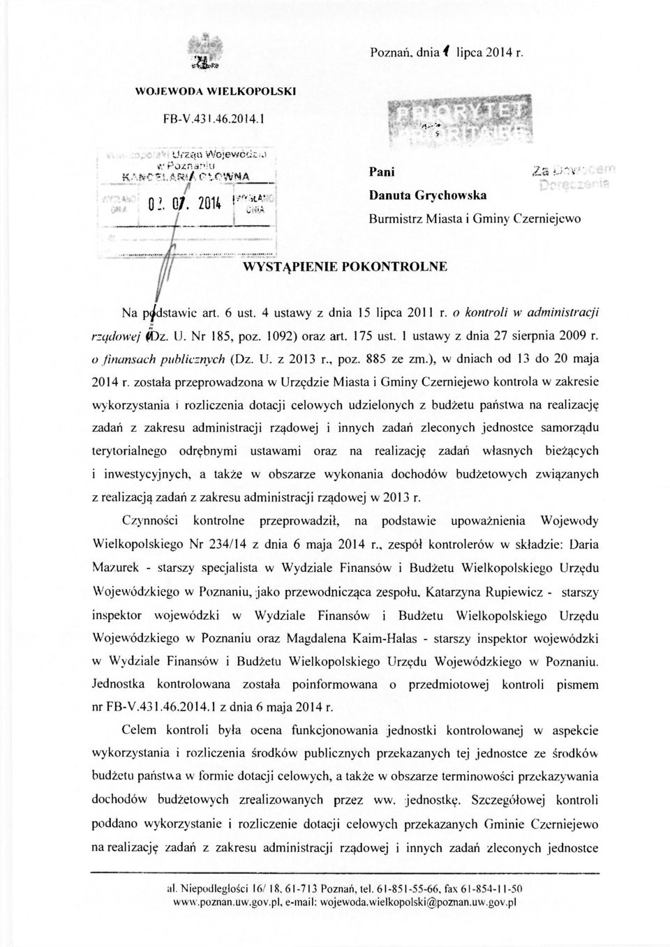 o kontroli w administracji rządowej IJ. Nr 185, poz. 1092) oraz art. 175 ust. 1 ustawy z dnia 27 sierpnia 2009 r. 0 finansach publicznych (Dz. U. z 2013 r., poz. 885 ze zm.