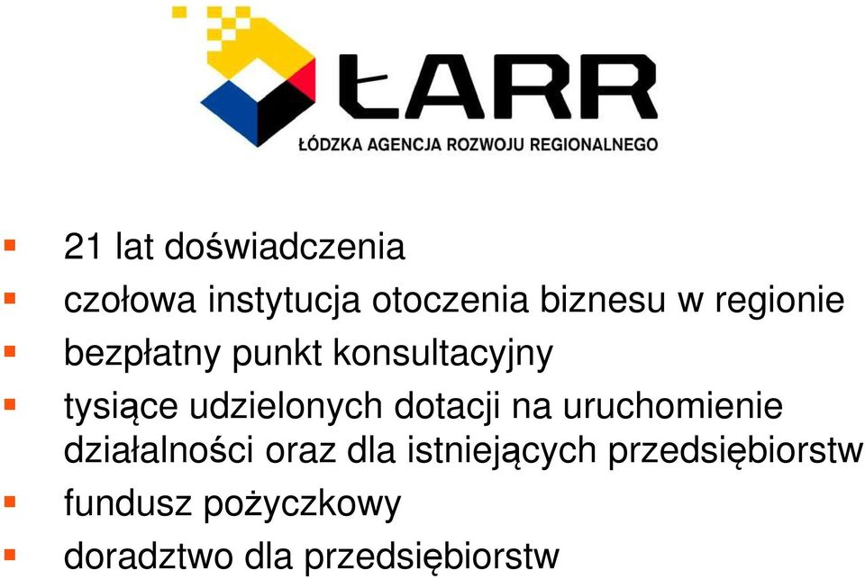 dotacji na uruchomienie działalności oraz dla istniejących