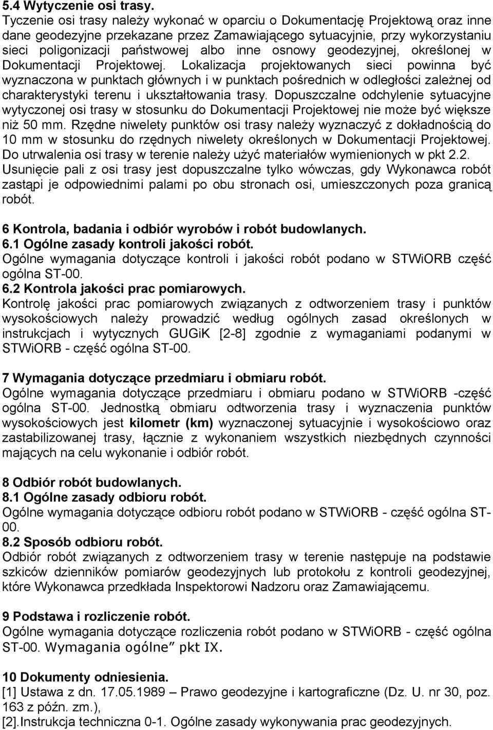 osnowy geodezyjnej, określonej w Dokumentacji Projektowej.