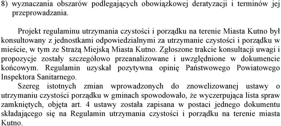 Kutno. Zgłoszone trakcie konsultacji uwagi i propozycje zostały szczegółowo przeanalizowane i uwzględnione w dokumencie końcowym.