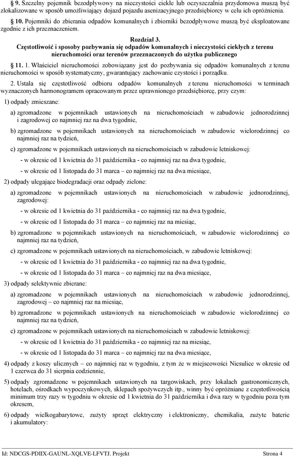 Częstotliwość i sposoby pozbywania się odpadów komunalnych i nieczystości ciekłych z terenu nieruchomości oraz terenów przeznaczonych do użytku publicznego 11