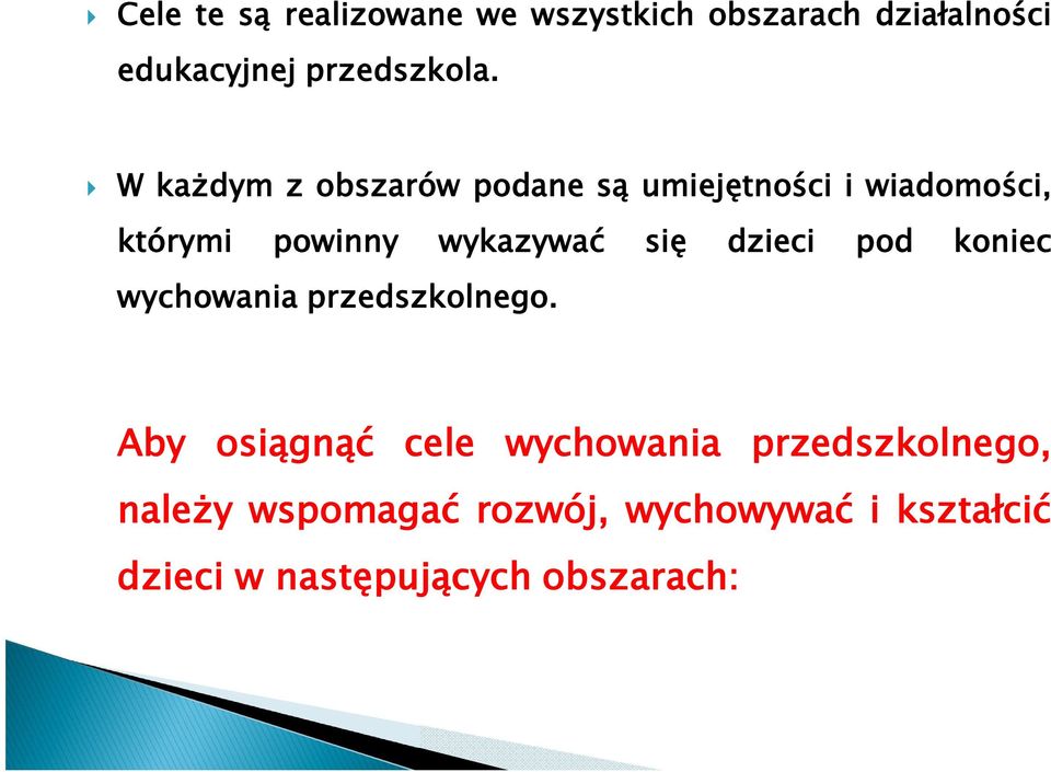 się dzieci pod koniec wychowania przedszkolnego.