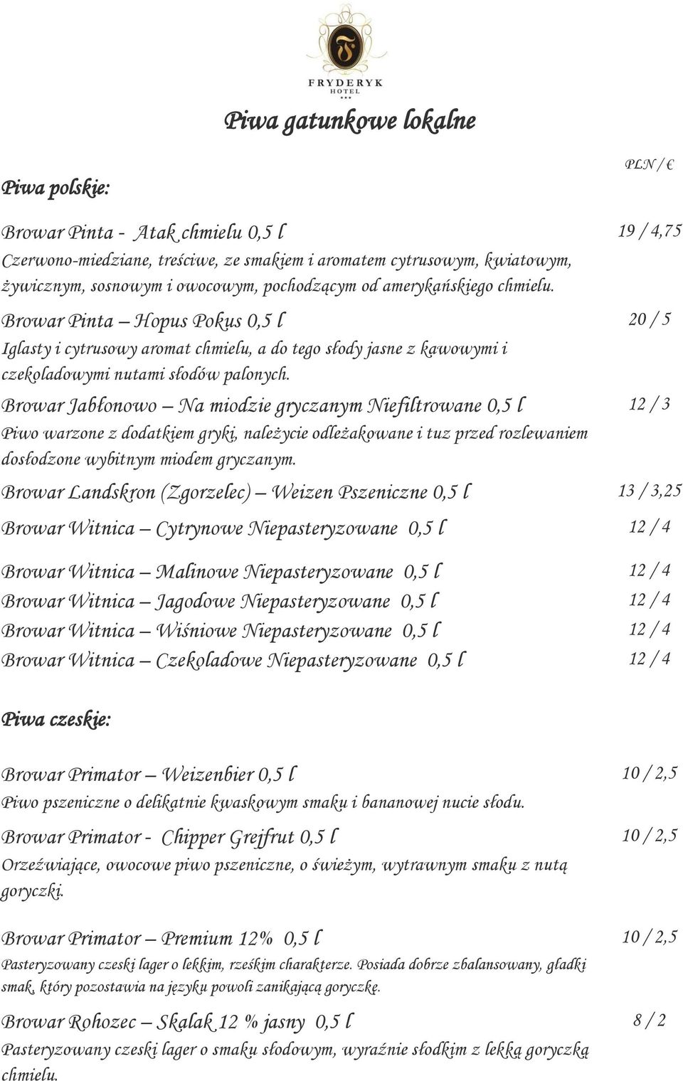 Browar Jabłonowo Na miodzie gryczanym Niefiltrowane 0,5 l Piwo warzone z dodatkiem gryki, należycie odleżakowane i tuz przed rozlewaniem dosłodzone wybitnym miodem gryczanym.