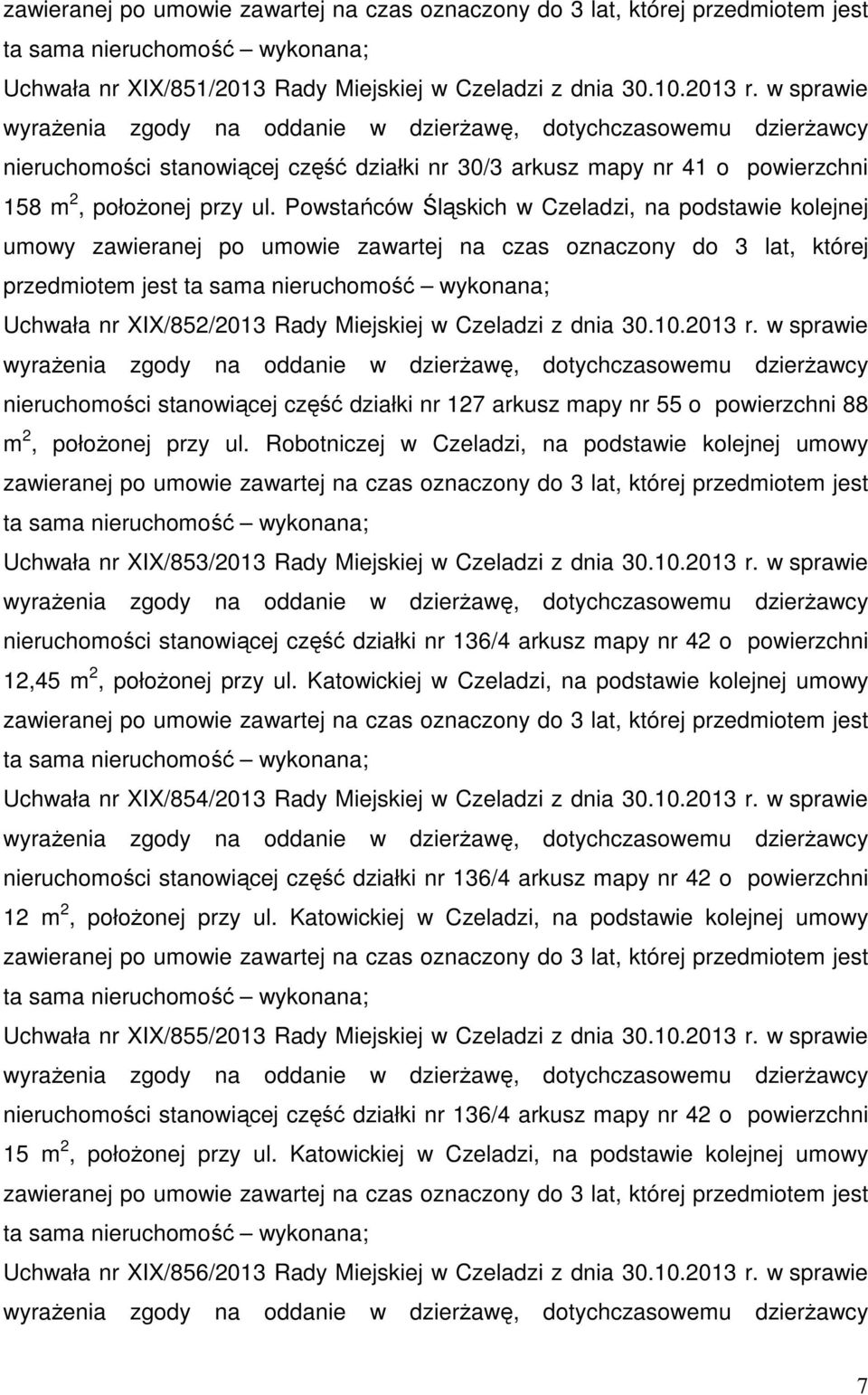 Powstańców Śląskich w Czeladzi, na podstawie kolejnej umowy zawieranej po umowie zawartej na czas oznaczony do 3 lat, której przedmiotem jest ta sama nieruchomość wykonana; Uchwała nr XIX/852/2013