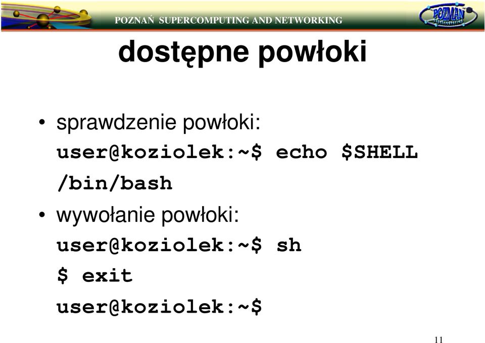 $SHELL /bin/bash wywołanie powłoki: