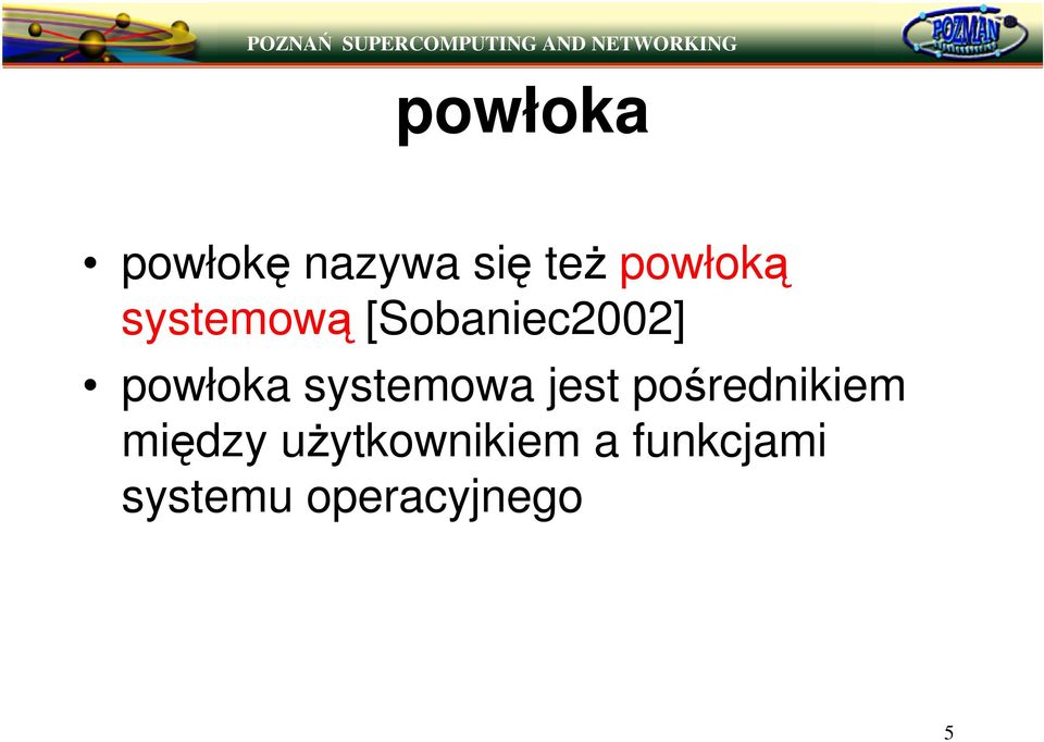 systemowa jest porednikiem midzy