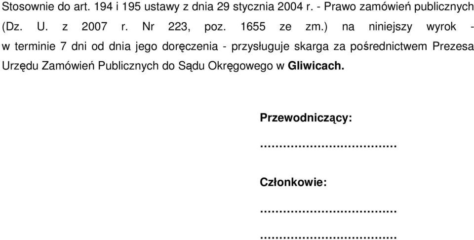 ) na niniejszy wyrok - w terminie 7 dni od dnia jego doręczenia - przysługuje