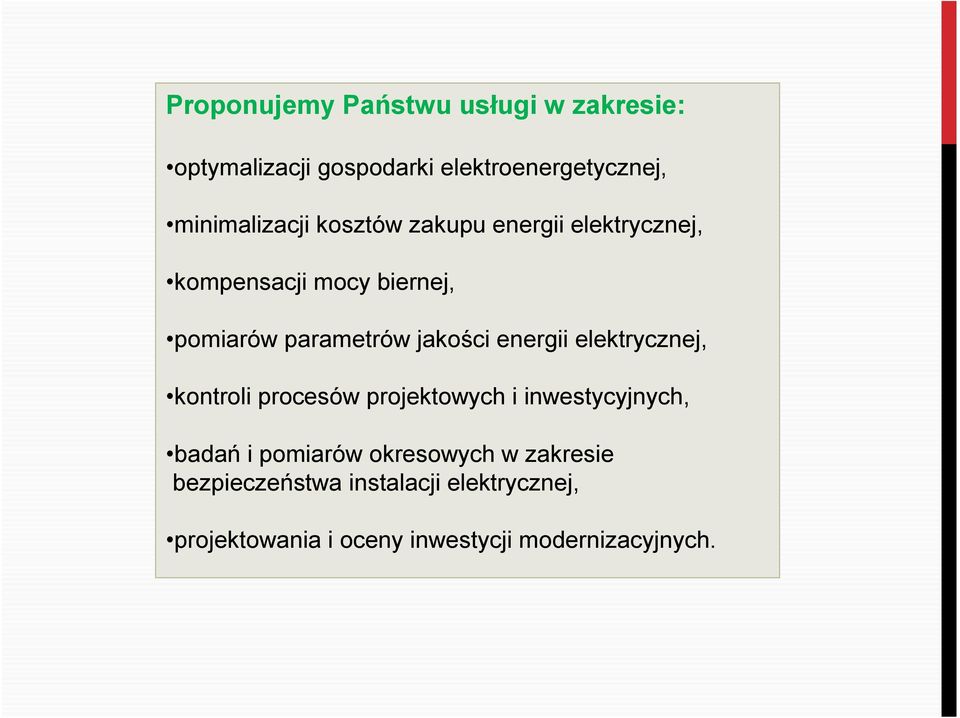 jakości energii elektrycznej, kontroli procesów projektowych i inwestycyjnych, badań i pomiarów