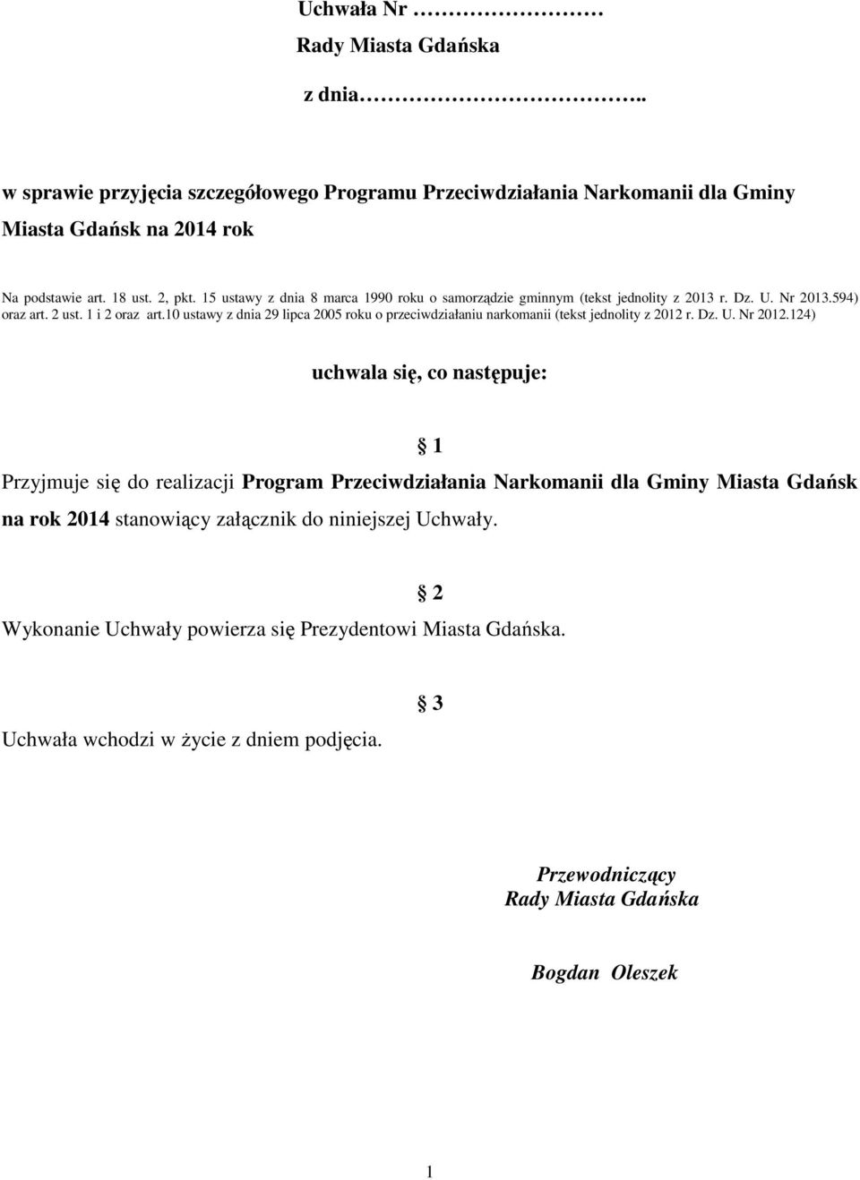 10 ustawy z dnia 29 lipca 2005 roku o przeciwdziałaniu narkomanii (tekst jednolity z 2012 r. Dz. U. Nr 2012.