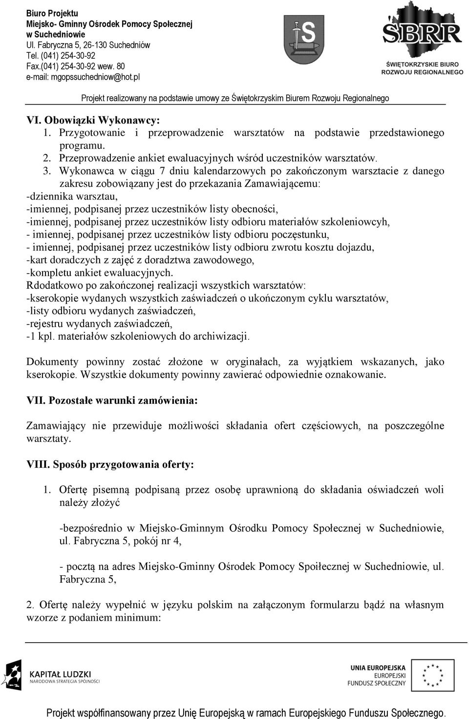 obecności, -imiennej, podpisanej przez uczestników listy odbioru materiałów szkoleniowcyh, - imiennej, podpisanej przez uczestników listy odbioru poczęstunku, - imiennej, podpisanej przez uczestników