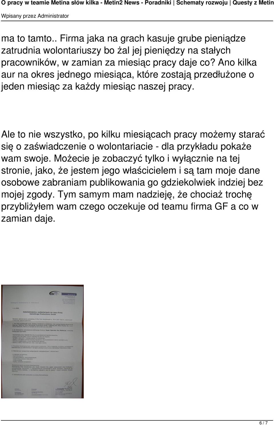 Ale to nie wszystko, po kilku miesiącach pracy możemy starać się o zaświadczenie o wolontariacie - dla przykładu pokaże wam swoje.