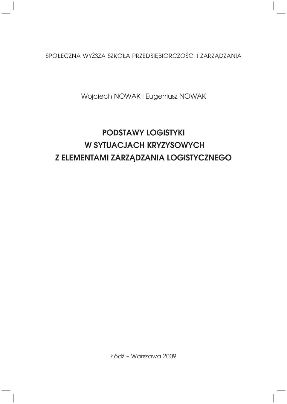 PODSTAWY LOGISTYKI W SYTUACJACH KRYZYSOWYCH Z