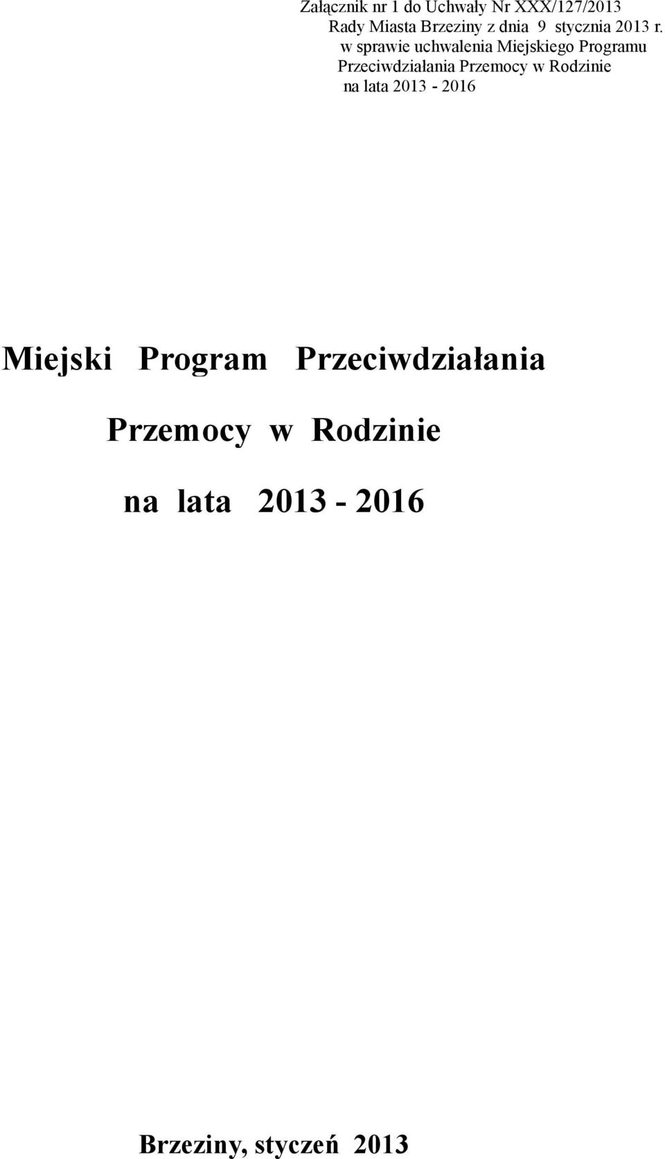 w sprawie uchwalenia Miejskiego Programu Przeciwdziałania Przemocy w