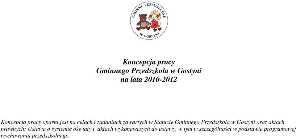 Przedszkola w Gostyni oraz aktach prawnych: Ustawa o systemie oświaty i aktach