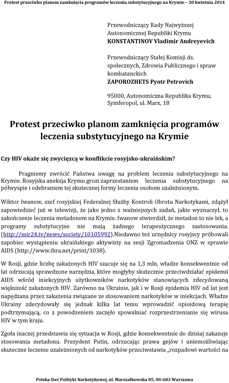 Marx, 18 Protest przeciwko planom zamknięcia programów leczenia substytucyjnego na Krymie Czy HIV okaże się zwycięzcą w konflikcie rosyjsko-ukraińskim?