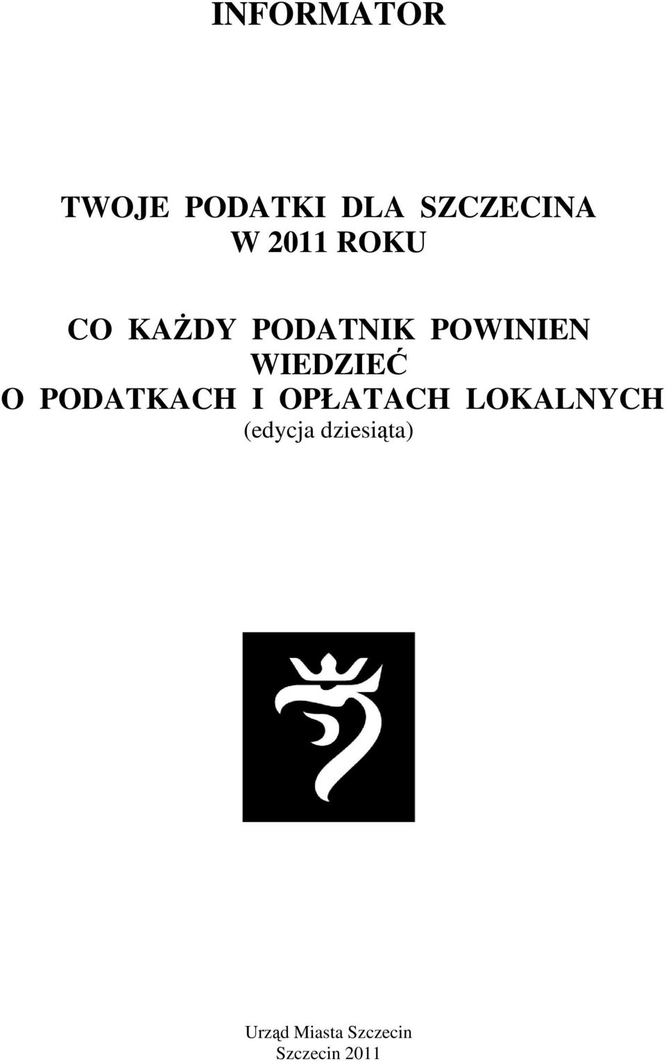 WIEDZIEĆ O PODATKACH I OPŁATACH LOKALNYCH