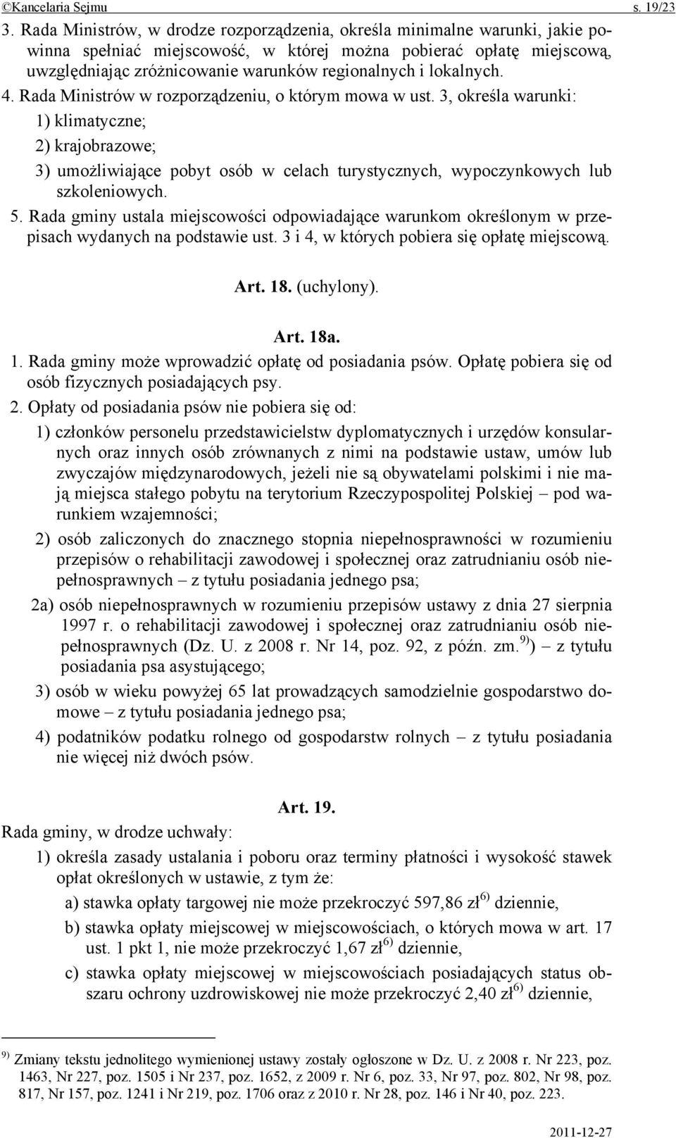 lokalnych. 4. Rada Ministrów w rozporządzeniu, o którym mowa w ust.