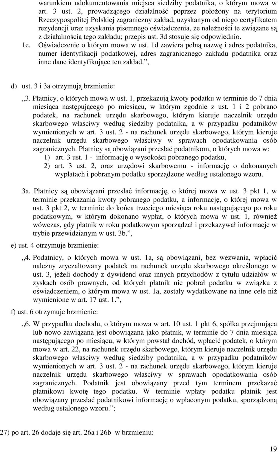 naleŝności te związane są z działalnością tego zakładu; przepis ust. 3d stosuje się odpowiednio. 1e. Oświadczenie o którym mowa w ust.