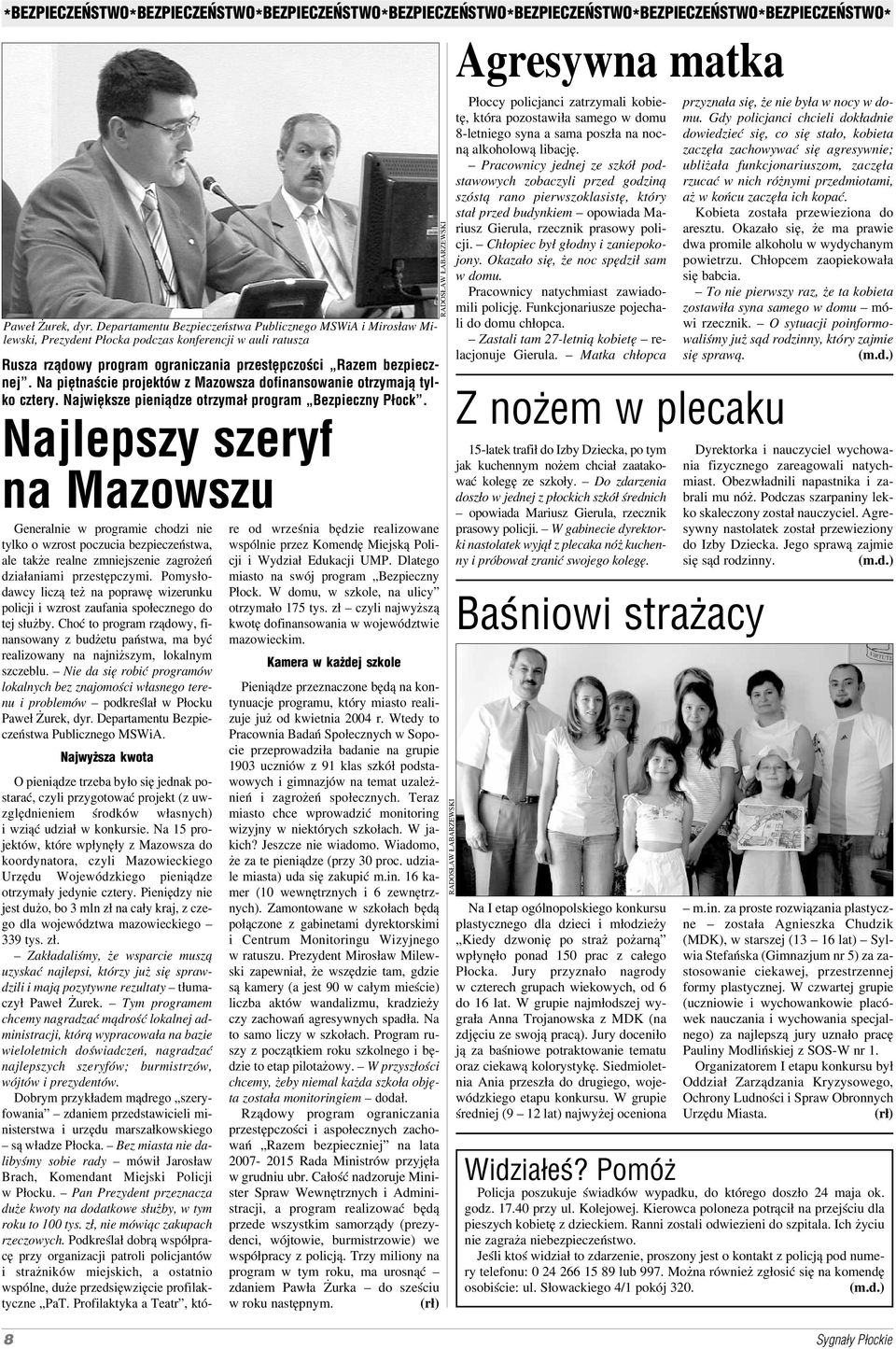 Na piętnaście projektów z Mazowsza dofinansowanie otrzymają tyl ko cztery. Największe pieniądze otrzymał program Bezpieczny Płock.