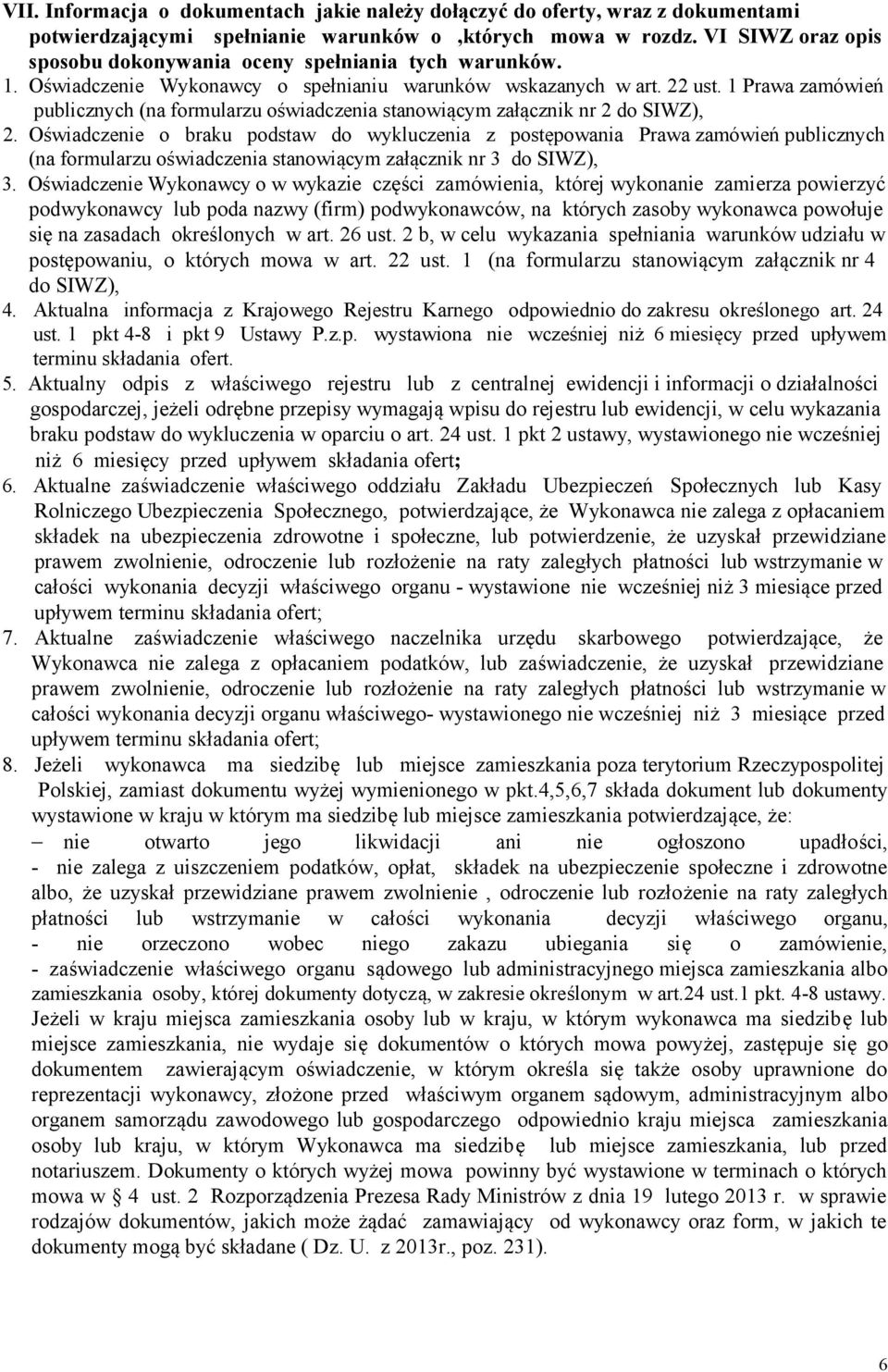 1 Prawa zamówień publicznych (na formularzu oświadczenia stanowiącym załącznik nr 2 do SIWZ), 2.