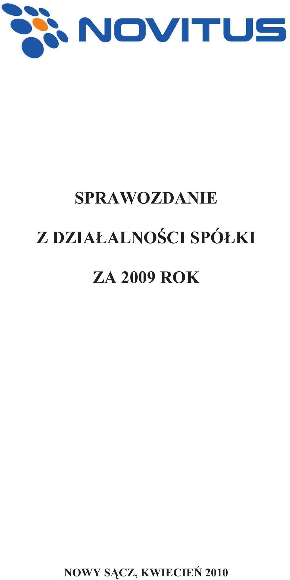 SPÓŁKI ZA 2009