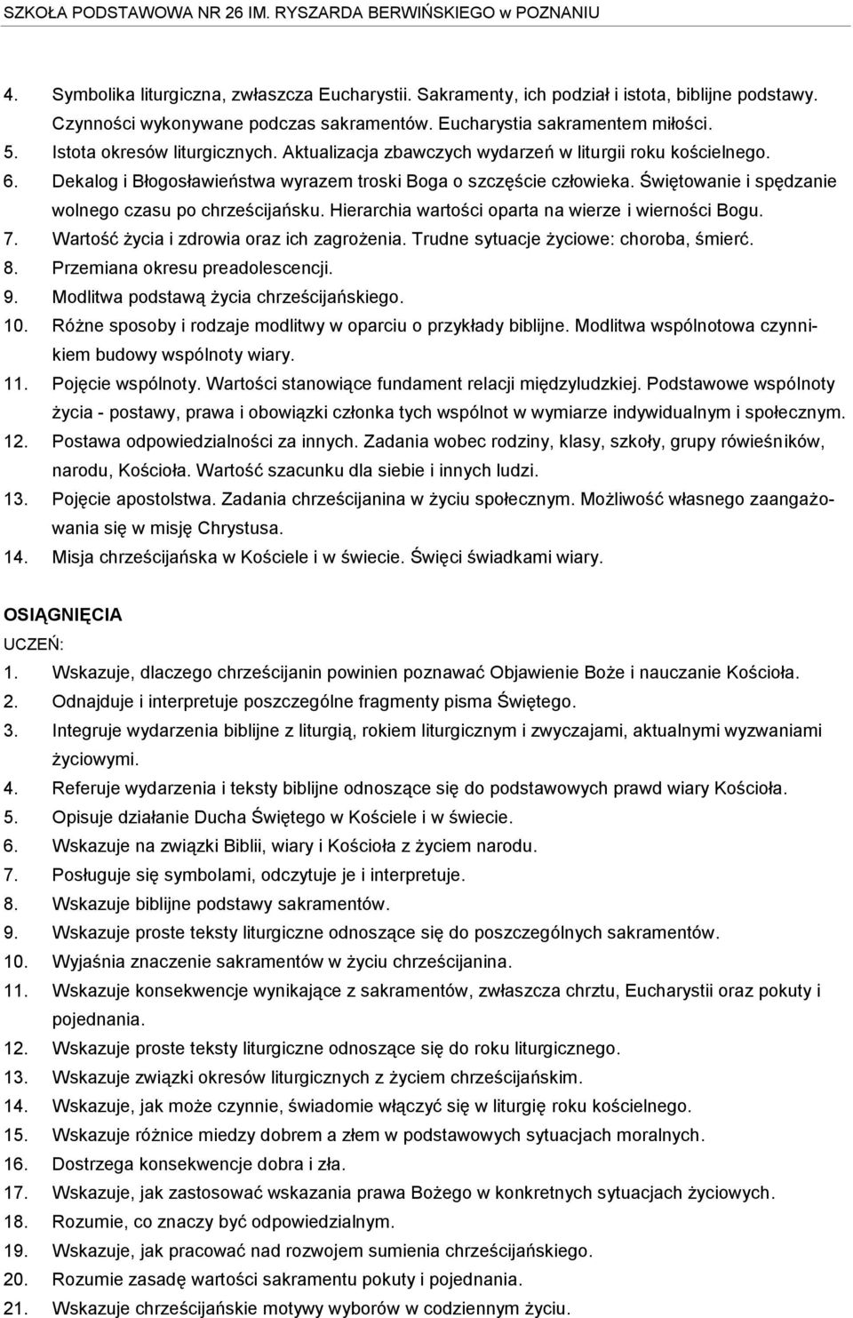 Świętowanie i spędzanie wolnego czasu po chrześcijańsku. Hierarchia wartości oparta na wierze i wierności Bogu. 7. Wartość życia i zdrowia oraz ich zagrożenia.