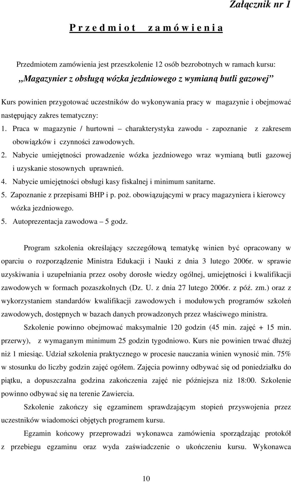 Praca w magazynie / hurtowni charakterystyka zawodu - zapoznanie z zakresem obowiązków i czynności zawodowych. 2.