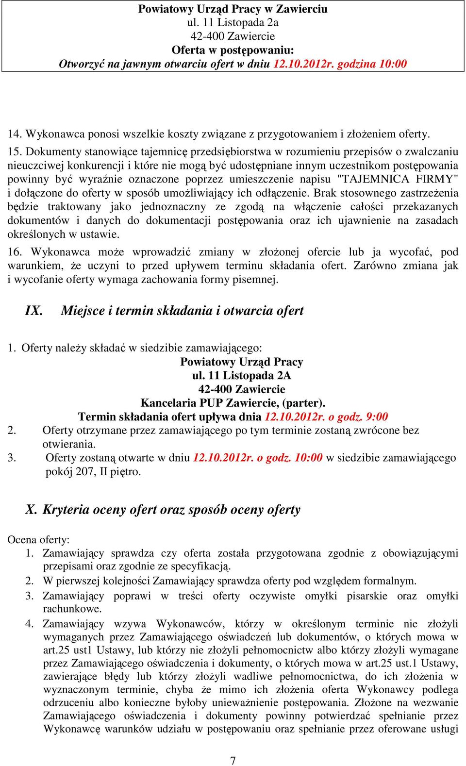 Dokumenty stanowiące tajemnicę przedsiębiorstwa w rozumieniu przepisów o zwalczaniu nieuczciwej konkurencji i które nie mogą być udostępniane innym uczestnikom postępowania powinny być wyraźnie