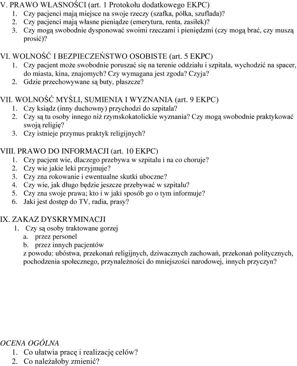 &]\ SDFMHQW PR*H VZRERGQLH SRUXV]Dü VL QD WHUHQLH RGG]LDáX L V]SLWDOD Z\FKRG]Lü QD VSDFHU do miasta, kina, znajomych? Czy wymagana jest zgoda? Czyja? 2.