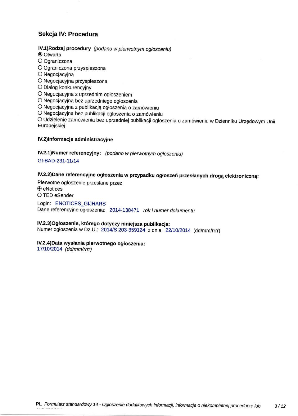 ogloszeniem O Negocjacyjna bez uprzedniego ogloszenia O Negocjacyjnaz publikacj4 ogloszenia o zam6wieniu O Negocjacyjnabez publikacji ogloszenia o zam6wienru O Udzielenie zam6wieniabez uprzedniej